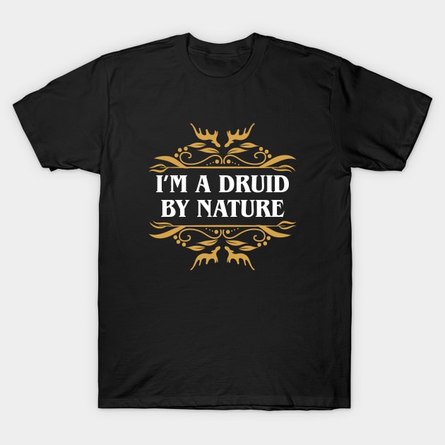 Druid by Nature Funny Tabletop RPG T-Shirt by pixeptional